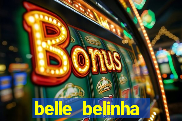 belle belinha videos vazados